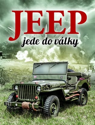 Jeep jede do války koupíte na Kosmas.cz