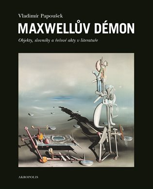 Maxwellův démon - Objekty, slovníky a řečové akty v literatuře koupíte na Kosmas.cz