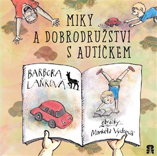 Miky a dobrodružství s autíčkem koupíte na Kosmas.cz