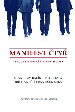 Manifest čtyř. program pro přátele svobody koupíte na Kosmas.cz