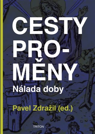 Cesty proměny - Nálada doby koupíte na Kosmas.cz