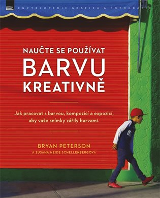 Naučte se používat barvu kreativně. Jak pracovat s barvou, kompozicí a expozicí, aby vaše snímky zářily barvami koupíte na Kosmas.cz