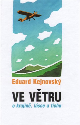 Ve větru - o krajině, lásce a tichu koupíte na Kosmas.cz