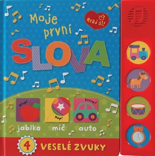 Moje první slova - Hraj si! 4 veselé zvuky