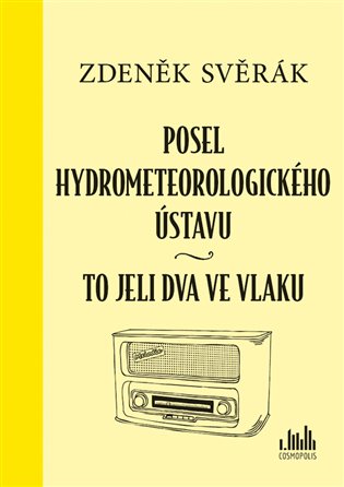 Posel hydrometeorologického ústavu & To jeli dva ve vlaku koupíte na Kosmas.cz