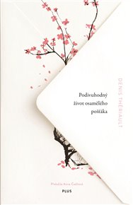 Podivuhodný život osamělého pošťáka - Denis Thériault