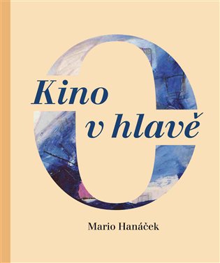 Kino v hlavě - Mario Hanáček, Jan Samec