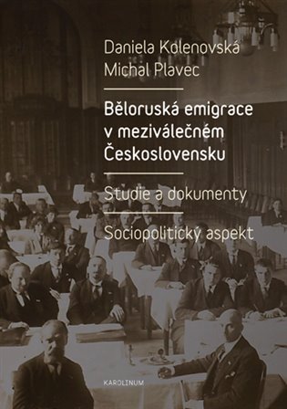 Kniha Běloruská emigrace v meziválečném Československu