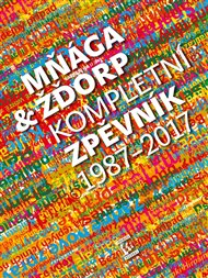 Mňága & žďorp: Kompletní zpěvník 1987 - 2017