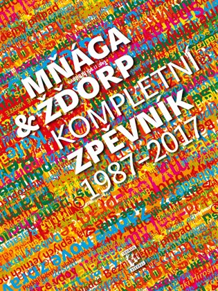 Kniha Mňága & žďorp: Kompletní zpěvník 1987 - 2017