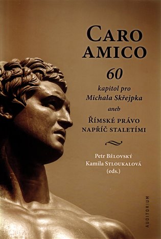 Caro amico - 60 kapitol pro Michala Skřejpka aneb Římské právo napříč staletími koupíte na Kosmas.cz