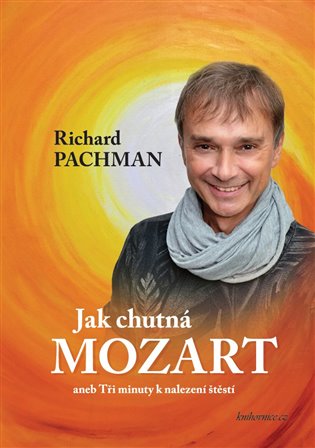 Jak chutná Mozart aneb Tři minuty k nalezení štěstí koupíte na Kosmas.cz