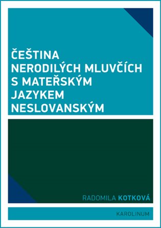 Kniha Čeština nerodilých mluvčích s mateřským jazykem neslovanským