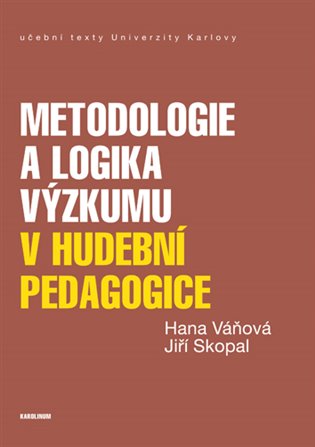 Kniha Metodologie a logika výzkumu v hudební pedagogice