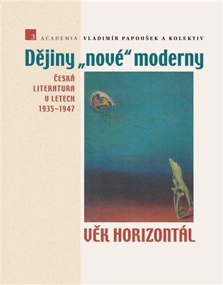 Dějiny nové moderny 3 - Věk horizontál koupíte na Kosmas.cz