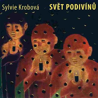 Kniha Sylvie Krobová: Svět podivínů