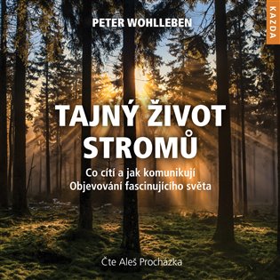 Tajný život stromů (audiokniha) koupíte na Kosmas.cz