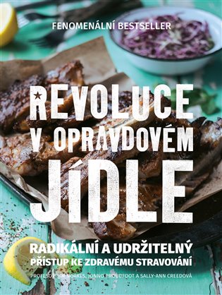 Revoluce v opravdovém jídle - Radikální a udržitelný přístup ke zdravému stravování koupíte na Kosmas.cz
