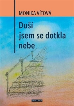 Duší jsem se dotkla nebe koupíte na Kosmas.cz