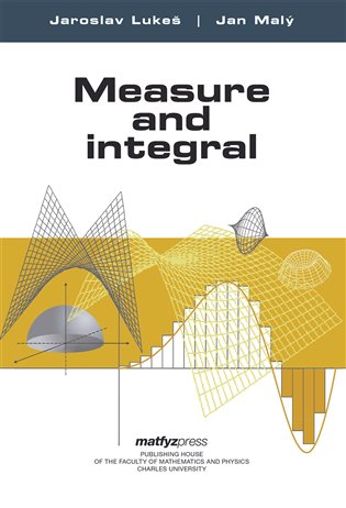 Measure and Integral - Jaroslav Lukeš, Jan Malý
