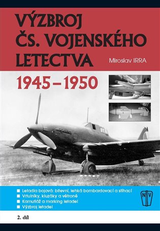 Výzbroj československého vojenského letectva 1945-1950 koupíte na Kosmas.cz