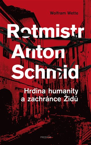 Rotmistr Anton Schmid koupíte na Kosmas.cz
