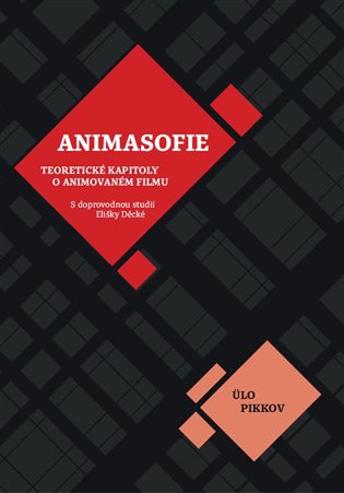 Animasofie: Teoretické úvahy o animovaném filmu koupíte na Kosmas.cz
