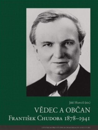 Vědec a občan František Chudoba 1878-1941 koupíte na Kosmas.cz