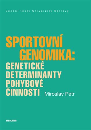 Kniha Sportovní genomika: genetické determinanty pohybové činnosti