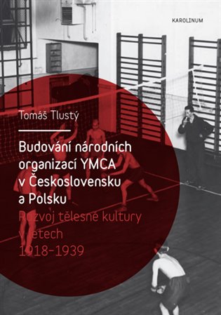 Kniha Budování národních organizací YMCA v Československu a Polsku