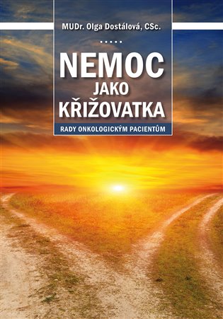 Nemoc jako křižovatka: rady onkologickým pacientům