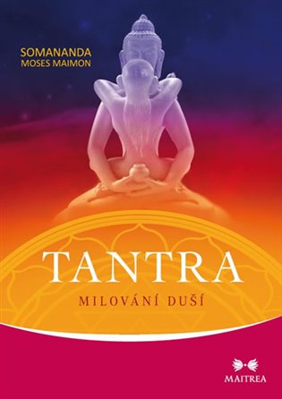 Tantra - Milování duší koupíte na Kosmas.cz