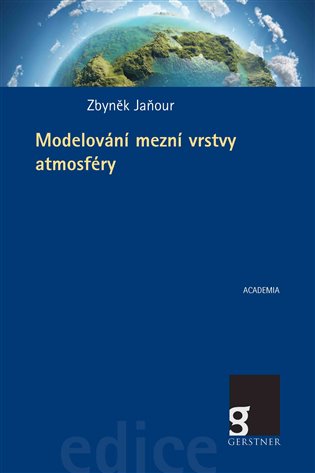 Modelování mezní vrstvy atmosféry, 1. vydání koupíte na Kosmas.cz