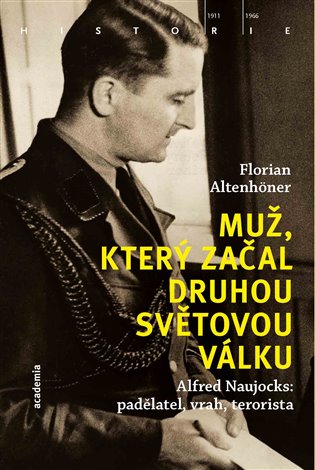Muž, který začal druhou světovou válku koupíte na Kosmas.cz