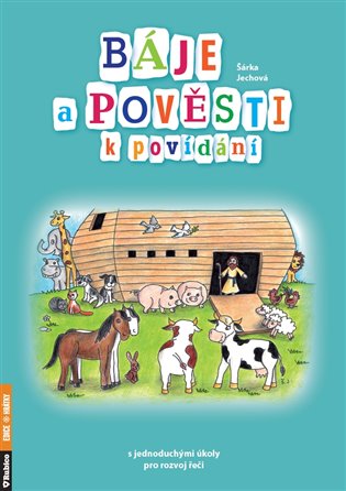 Báje a pověsti k povídání s jednoduchými úkoly pro rozvoj řeči koupíte na Kosmas.cz