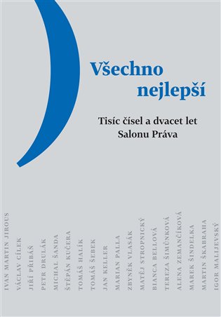 Všechno nejlepší - Tisíc čísel a dvacet let Salonu Práva koupíte na Kosmas.cz