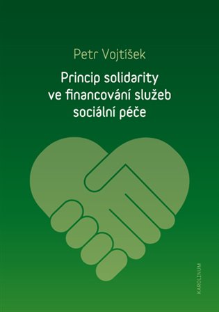 Kniha Princip solidarity ve financování služeb sociální péče