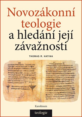 Novozákonní teologie a hledání její závažnosti koupíte na Kosmas.cz