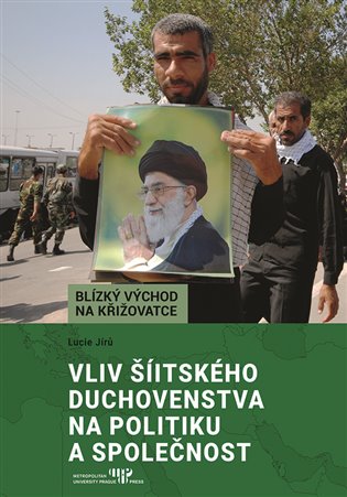 Vliv šíitského duchovenstva na politiku a společnost koupíte na Kosmas.cz