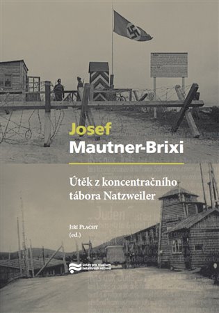 Útěk z koncentračního tábora Natzweiler koupíte na Kosmas.cz