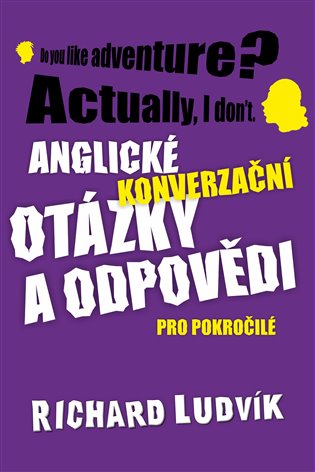 Anglické konverzační otázky a odpovědi pro pokročilé