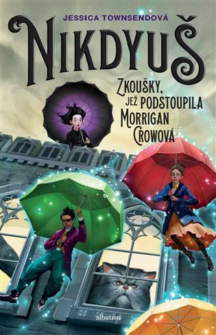 Nikdyuš - Zkoušky, které podstoupila Morrigan Crowová koupíte na Kosmas.cz