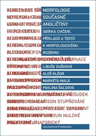 Morfologie současné angličtiny - Libuše Dušková, Aleš Klégr, Markéta Malá