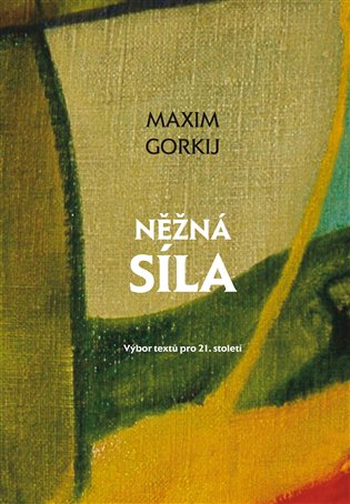 Kniha Něžná síla. Výběr textů pro 21. století