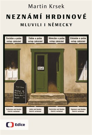 Neznámí hrdinové mluvili i německy koupíte na Kosmas.cz