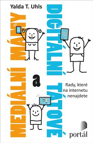 Mediální mámy a digitální tátové - Rady, které na internetu nenajdete koupíte na Kosmas.cz