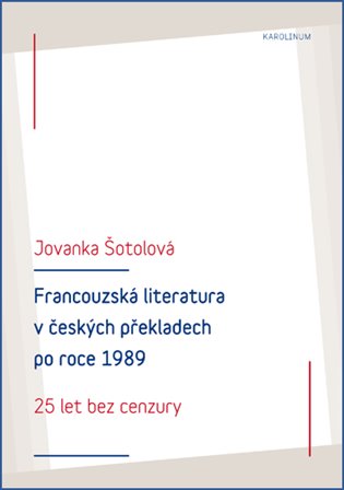 Kniha Francouzská literatura v českých překladech po roce 1989: 25 let bez cenzury