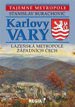 Karlovy Vary - Lázeňská metropole západních Čech koupíte na Kosmas.cz