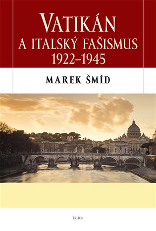 Vatikán a italský fašismus 1922-1945 koupíte na Kosmas.cz