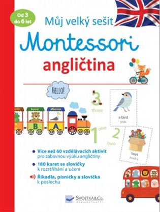 Můj velký sešit Montessori - Angličtina 3 až 6 let koupíte na Kosmas.cz